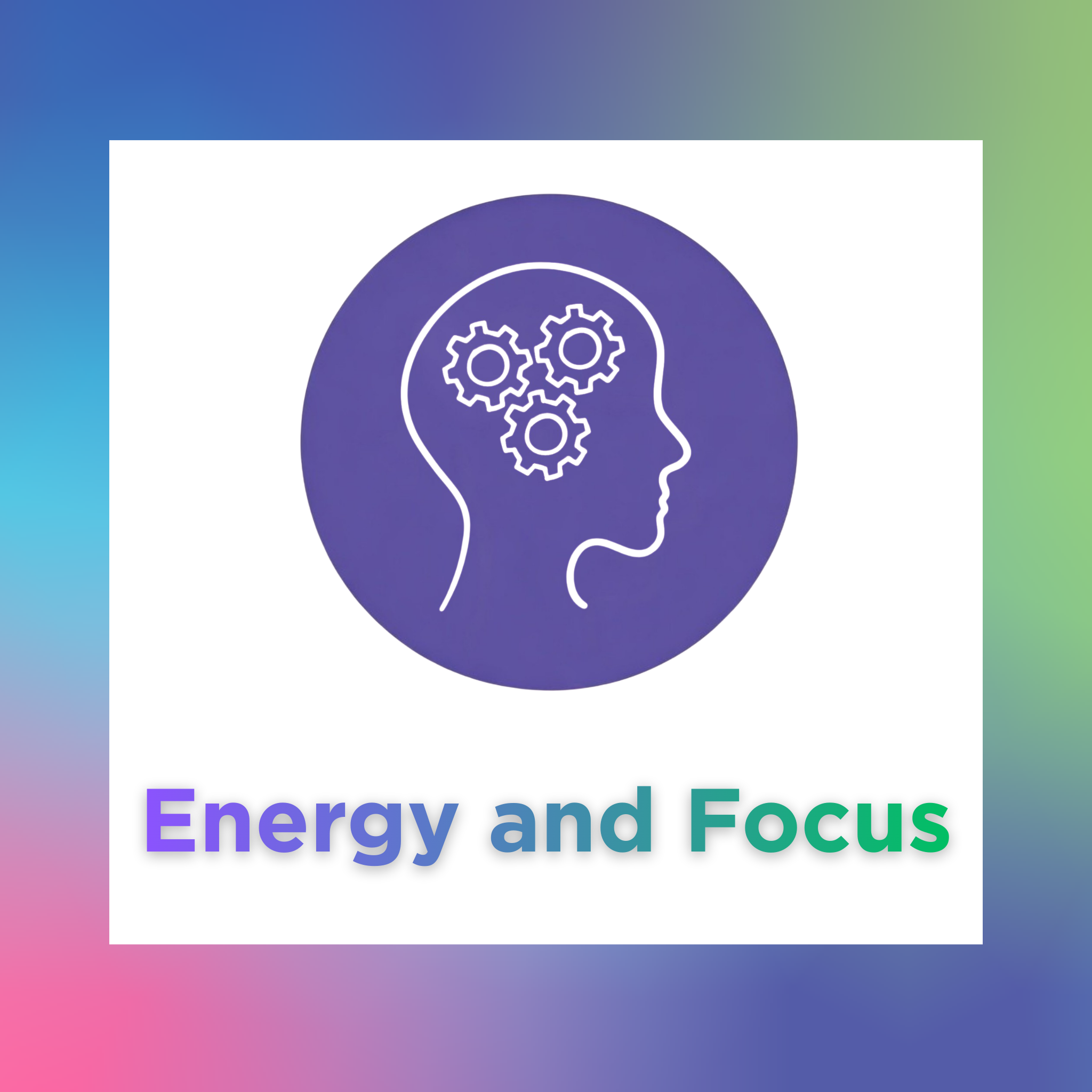 Energy & Focus